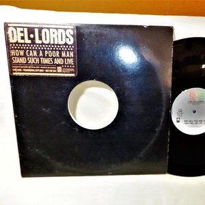 ~~~ LP ~ Del Lords ~ How Can a Poor Man Stand Such Times and Live